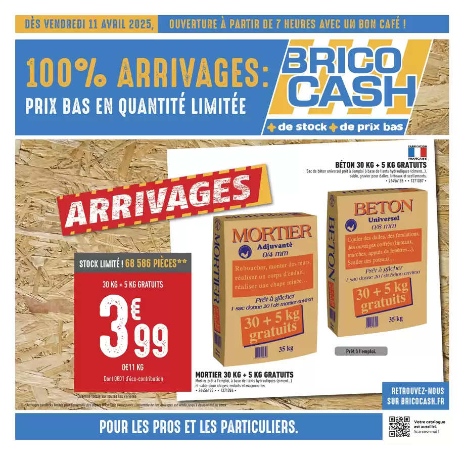 Catalogue des offres de Brico Cash du 10/04/2025 au 23/04/2025 - 100% ARRIVAGES