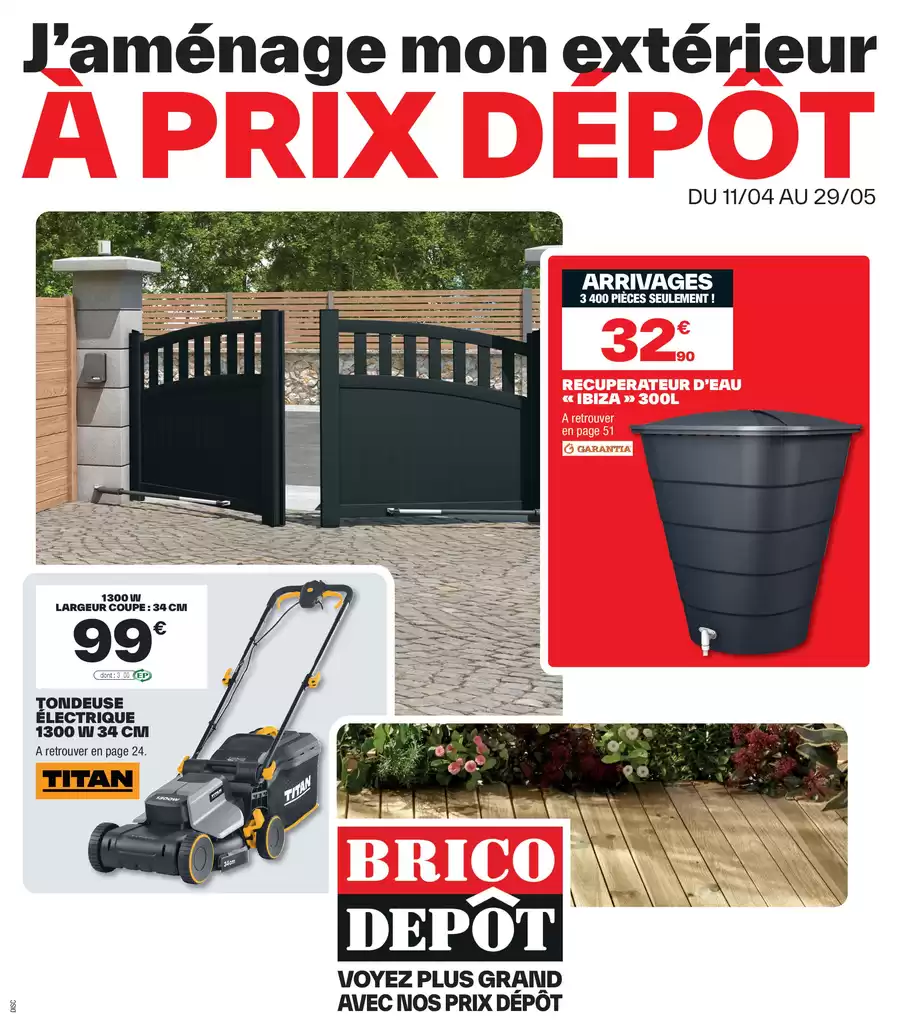 Catalogue des offres de Brico Dépôt du 10/04/2025 au 28/05/2025 - J’aménage mon extérieur à prix dépôt