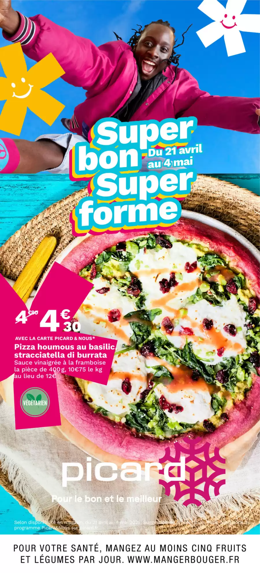 Catalogue des offres de Picard du 21/04/2025 au 03/05/2025 - SUPER BON SUPER FORME 2025